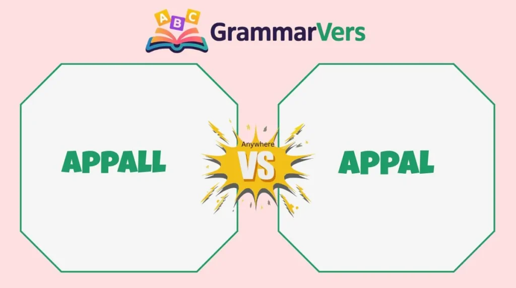 Appal vs Appall