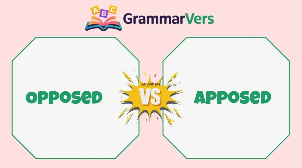 Apposed vs Opposed