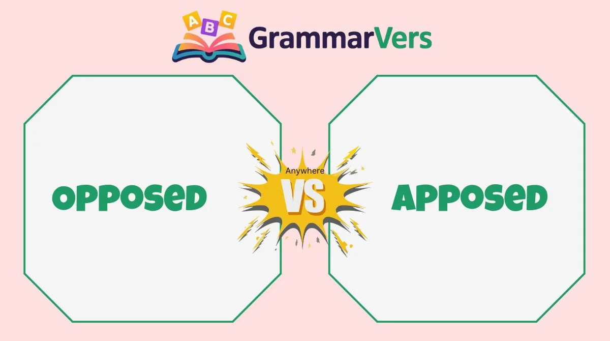 Apposed vs Opposed