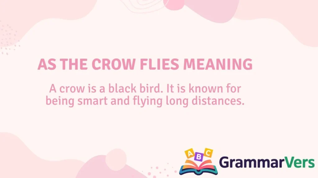 As the Crow Flies Meaning