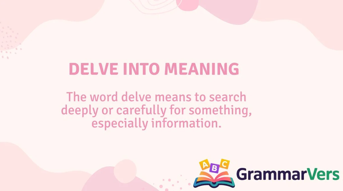 Delve Into Meaning