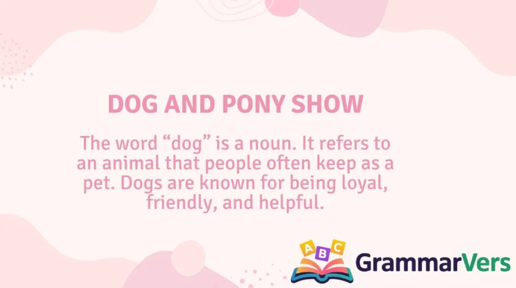 Dog and Pony Show