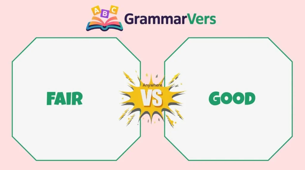 Fair vs Good