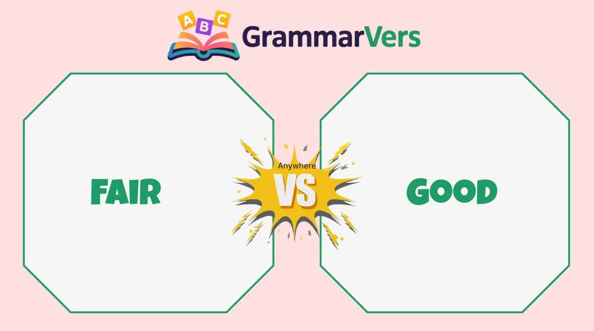 Fair vs Good