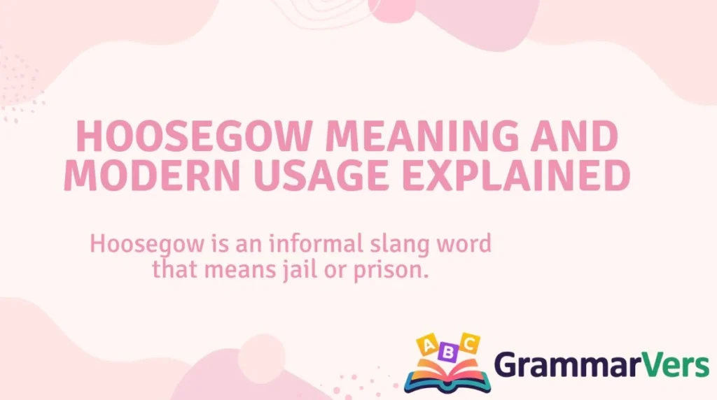 Hoosegow Meaning and Modern Usage Explained