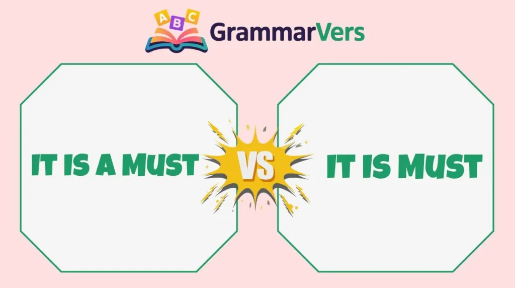 It Is Must vs It Is a Must