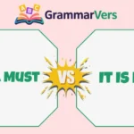It Is Must vs It Is a Must