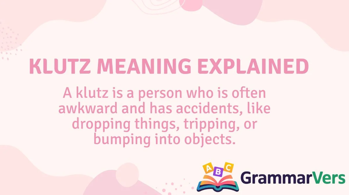 Klutz Meaning Explained