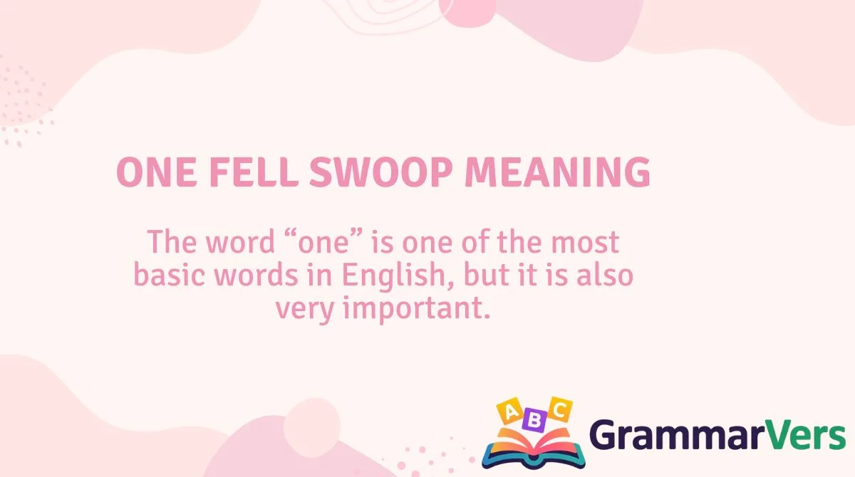 One Fell Swoop Meaning