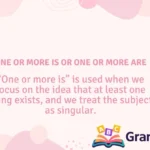 One or More Is or One or More Are