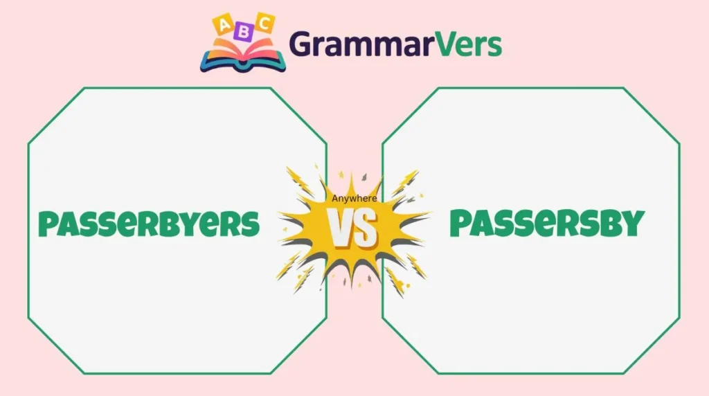 Passerby, Passersby or Passerbyers