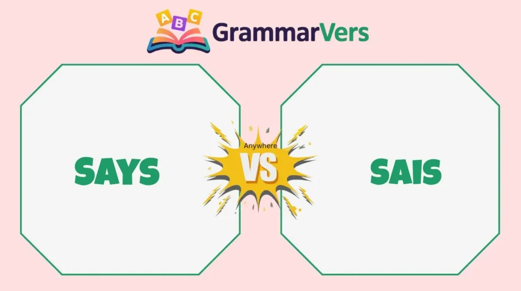 Sais vs Says