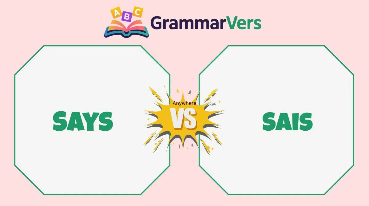 Sais vs Says