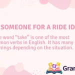 Take Someone for a Ride Idiom