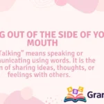 Talking Out of the Side of Your Mouth
