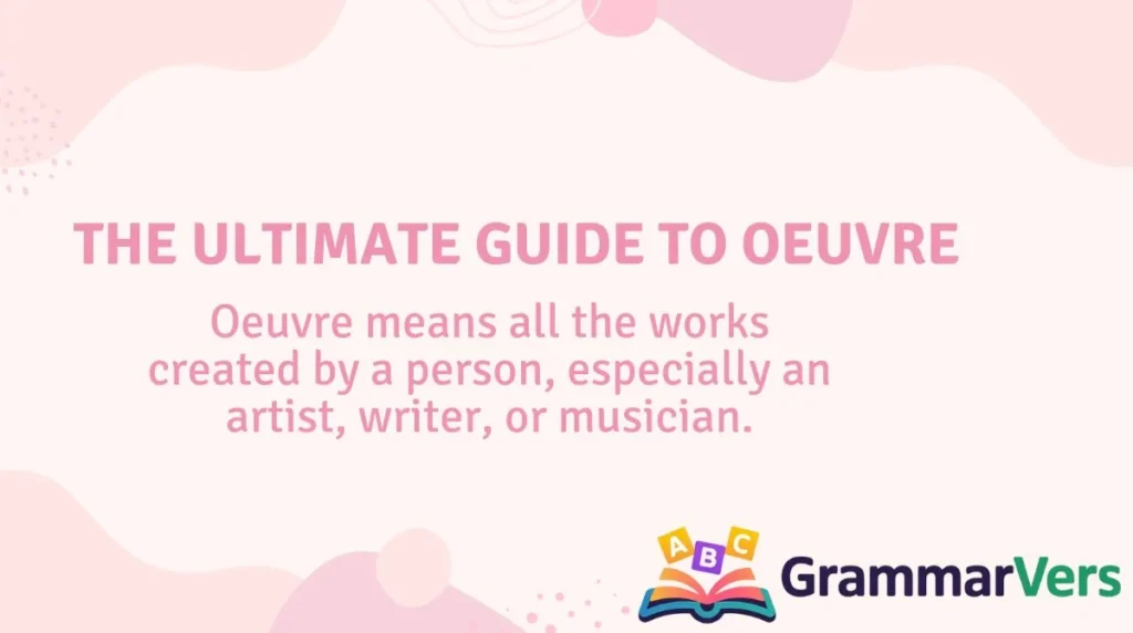 The Ultimate Guide to Oeuvre