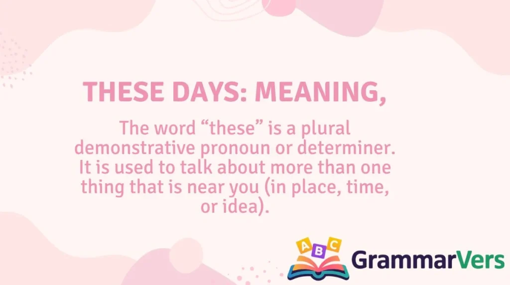 These Days: Meaning,