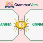 Unorganized vs Disorganized