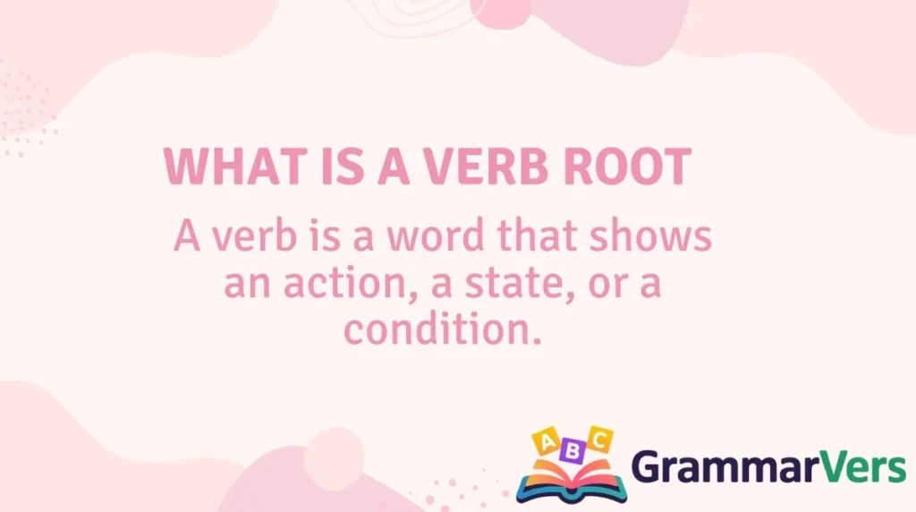 What Is a Verb Root
