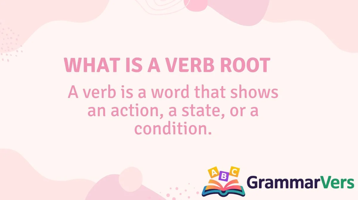 What Is a Verb Root