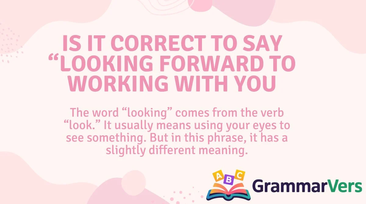 Is It Correct to Say “Looking Forward to Working With You