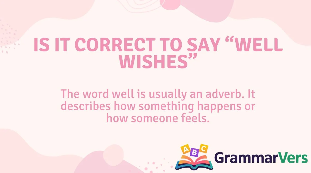 Is It Correct to Say “Well Wishes”