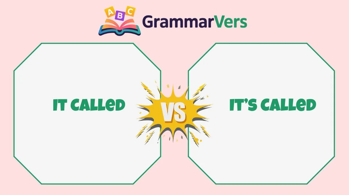 It’s Called vs It Called