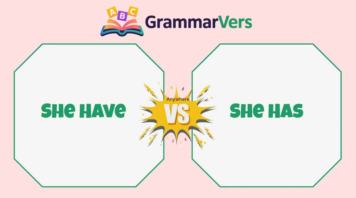She Has or She Have