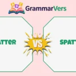 Spatter or Splatter