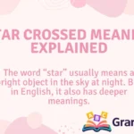 Star Crossed Meaning Explained