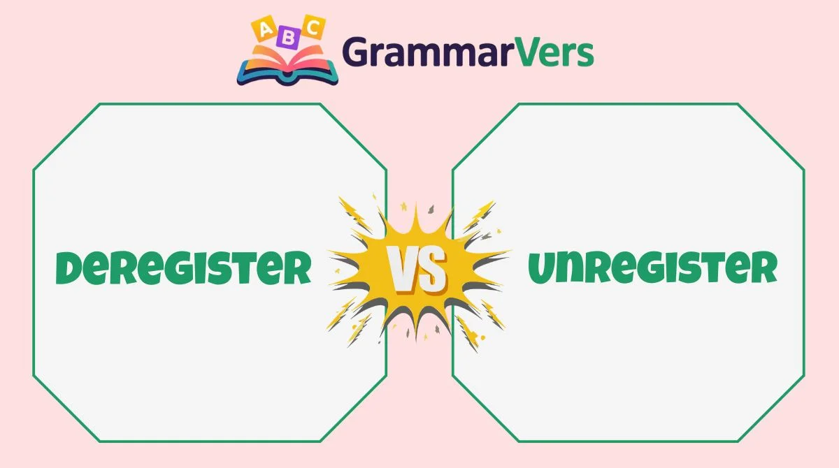 Unregister vs Deregister