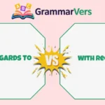 With Regard To vs With Regards To
