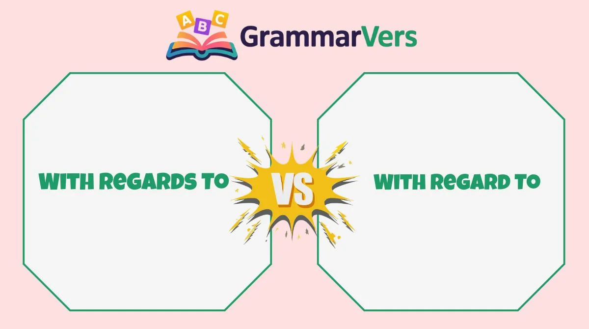 With Regard To vs With Regards To